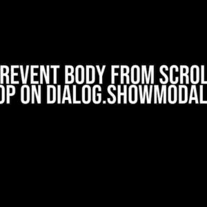 Stop/Prevent body From Scrolling To Top On dialog.showModal()